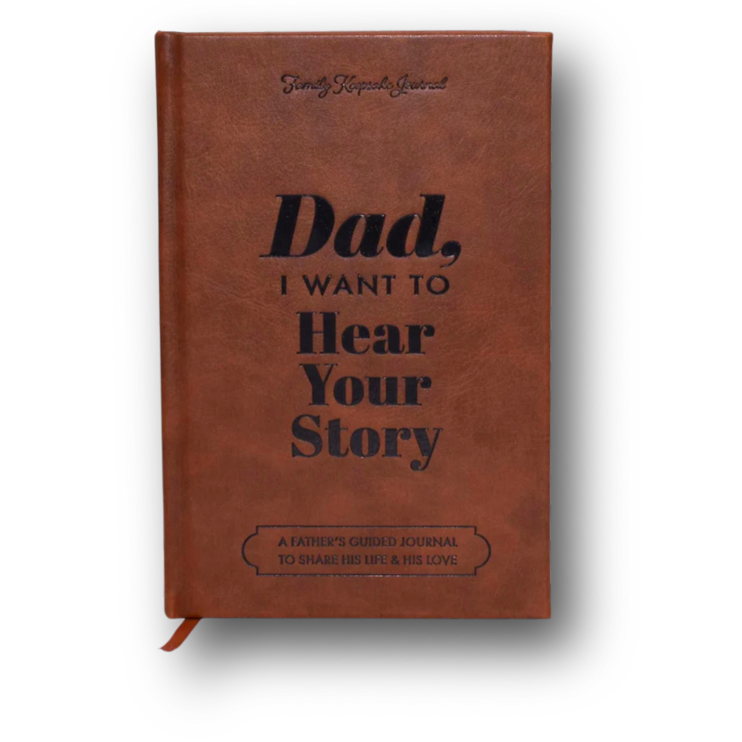 Dad, I Want To Hear Your Story - Leather